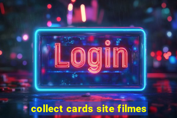 collect cards site filmes